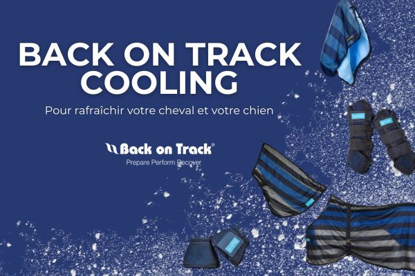 Nouvelle gamme Cool on Track® de Back on Track disponible à la Boutique de l'Arbalou et sur le site internet.